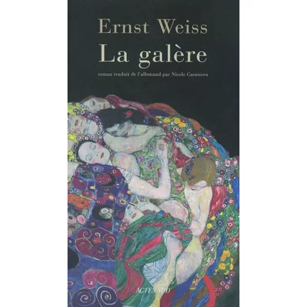 La Galère - Ernst Weiss, Nicole Casanova