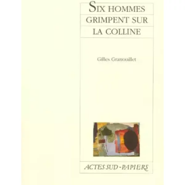 Six Hommes Grimpent Sur La Colline - Gilles Granouillet