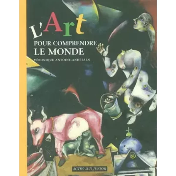 L'art Pour Comprendre Le Monde - VéRonique Antoine-Andersen, Henri Fellner-image