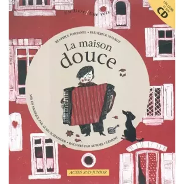 La Maison Douce (1 Livre + 1 CD Audio) - BéAtrice Fontanel, FréDéRick Mansot-image