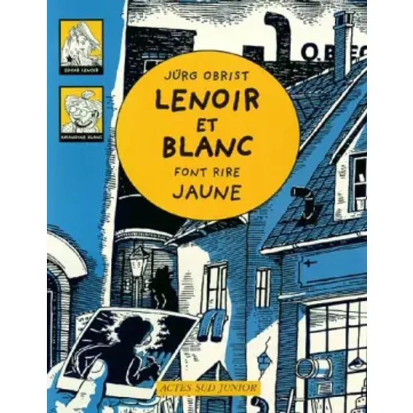 Les EnquêTes De Lenoir Et Blanc : Lenoir Et Blanc Font Rire Jaune - Jurg Obrist-image