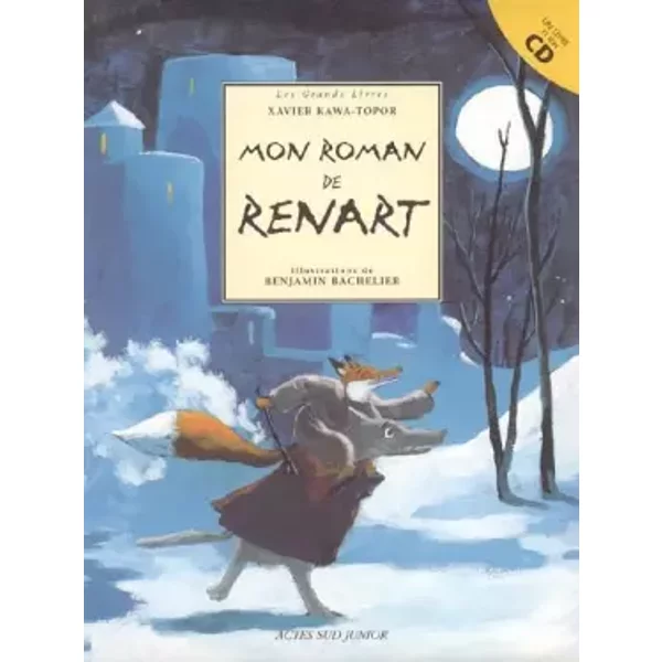 Mon Roman de Renart - Xavier Kawa-Topor, Benjamin Bachelier, Jean-Marie Senia
