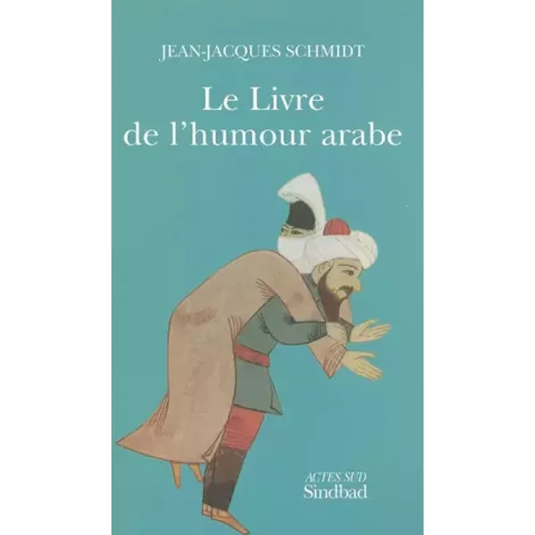 Le Livre De L'humour Arabe - Jean-Jacques Schmidt-image