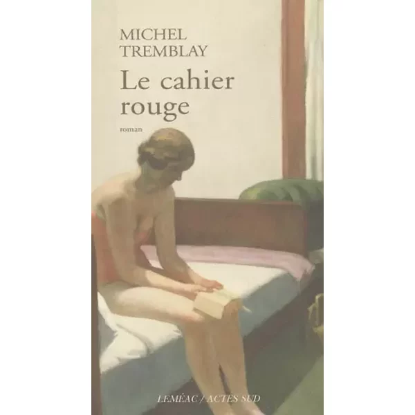 Les Cahiers De CéLine, Tome 2 : Le Cahier Rouge - Michel Tremblay-image