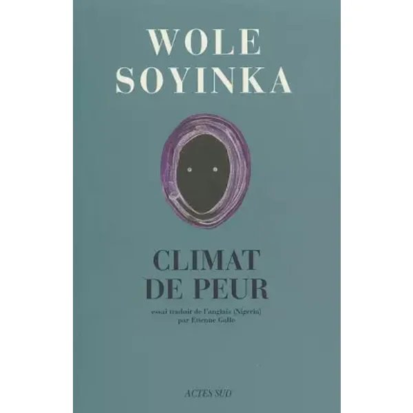 Afriques: Climat de peur - Wole Soyinka, Etienne Galle