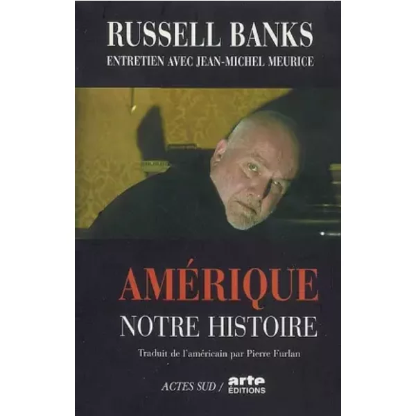 AméRique, Notre Histoire - Russell Banks, Jean-Michel Meurice, Pierre Furlan-image