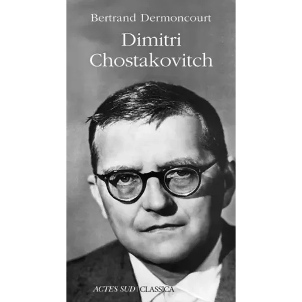 Dimitri Chostakovitch - Bertrand Dermoncourt