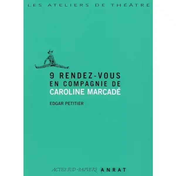 9 Rdv En Compagnie De Caroline Marcade - Caroline Marcadé, Edgar Petitier