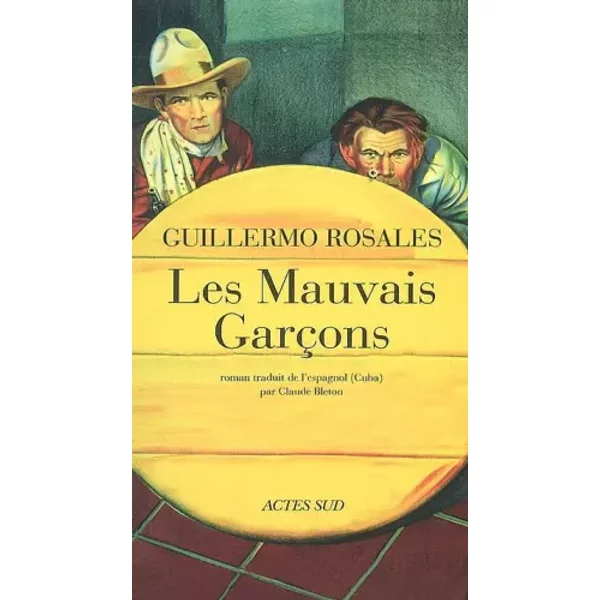 Les Mauvais GarçOns - Guillermo Rosales Et Claude Bleton-image