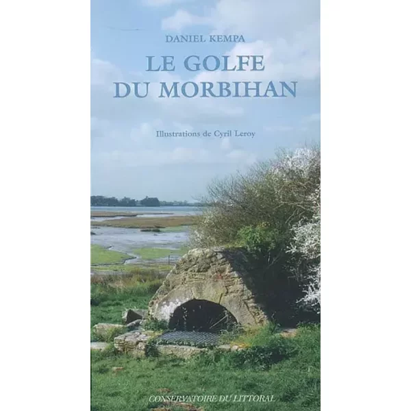 Golfe Du Morbihan (le) - Daniel Kempa, Cyril Leroy