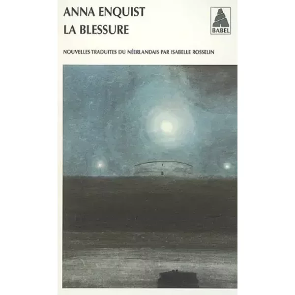 La Blessure - Anna Enquist, Isabelle Rosselin-image