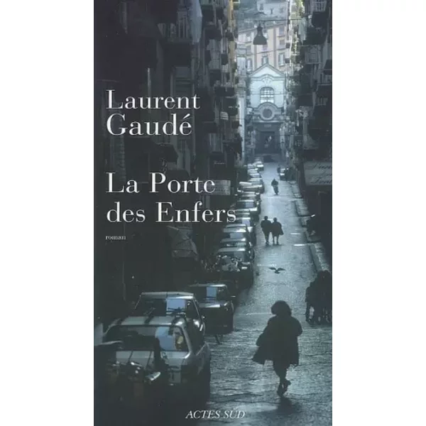 La Porte Des Enfers - Laurent Gaudé-image