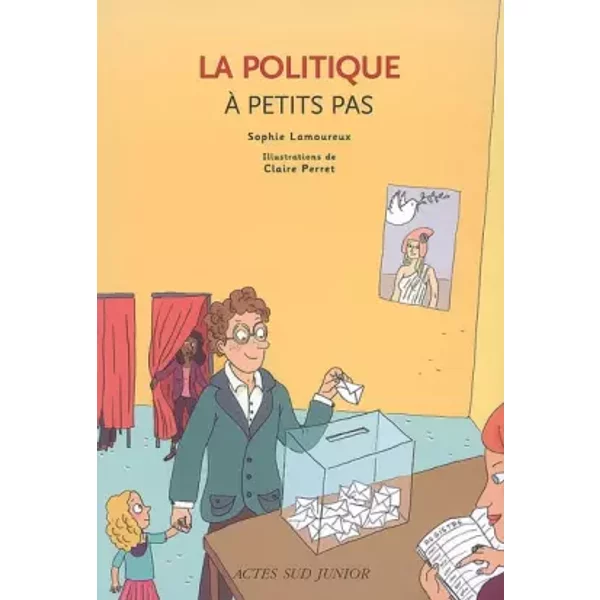 La Politique à Petits Pas - Claire Perret, Sophie Lamoureux-image