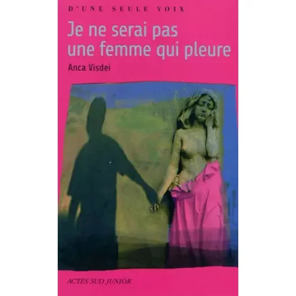 Je Ne Serai Pas Une Femme Qui Pleure - Anca Visdei-image