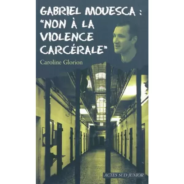 Gabriel Mouesca : Non à La Violence CarcéRale - Caroline Glorion-image