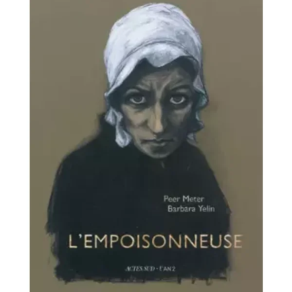 L'empoisonneuse - Barbara Yelin, Peter Meter, Paul Derouet