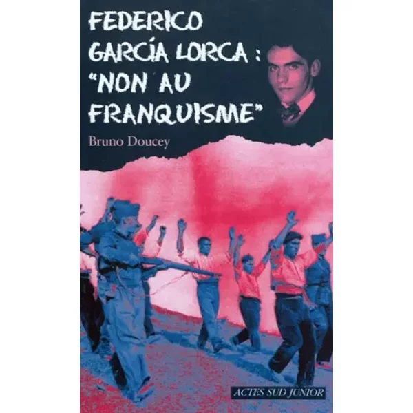 Federico Garcia Lorca : "Non Au Franquisme" - Bruno Doucey-image
