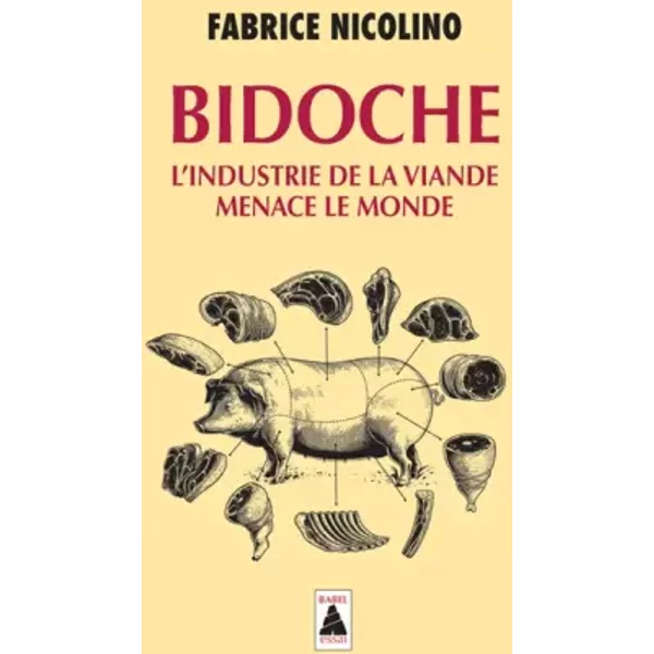 Bidoche : L'industrie De La Viande Menace Le Monde - Fabrice Nicolino-image