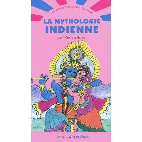 La mythologie indienne - Jean-Charles Blanc