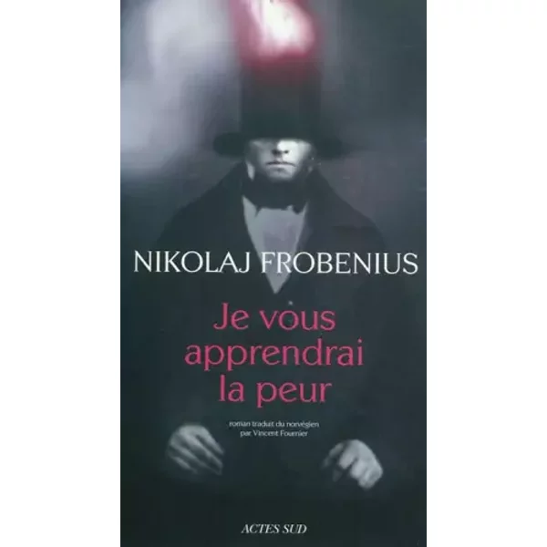 Je Vous Apprendrai La Peur - Nikolaj Frobenius, Vincent Fournier-image