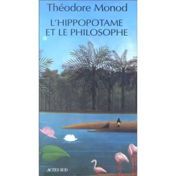 L'hippopotame Et Le Philosophe - ThéOdore Monod-image