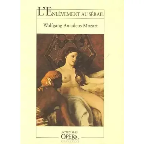 L'Enlèvement au sérail - Wolfgang Amadeus Mozart