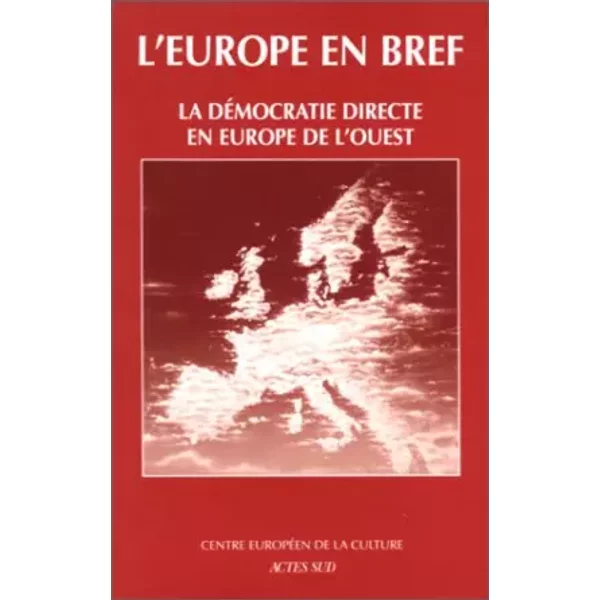 La Démocratie directe en Europe de l'Ouest - Serge Zogg