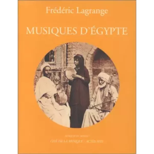 Musiques d'Egypte (Musiques du monde) - Frederic Lagrange