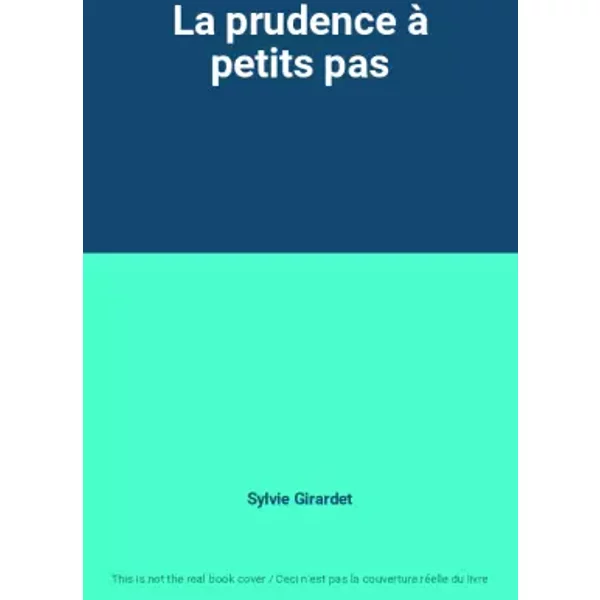 La Prudence à Petits Pas - Sylvie Girardet-image