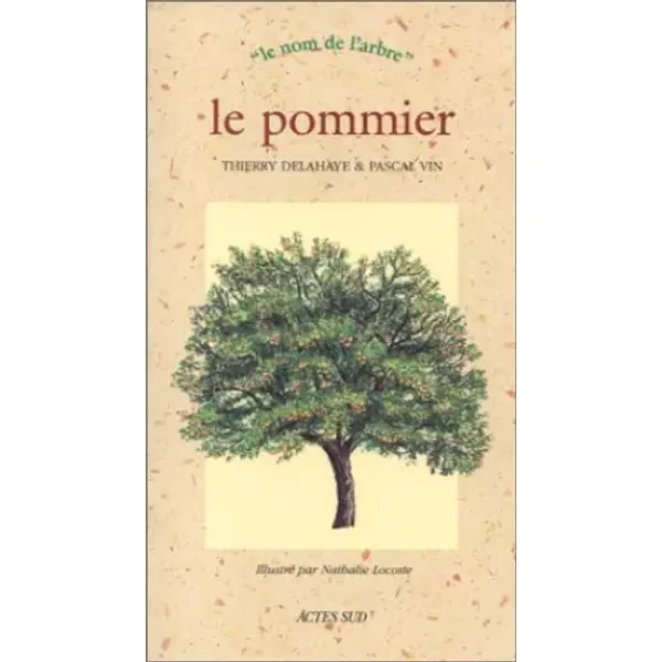 Le pommier - Thierry Delahaye, Pascal Vin