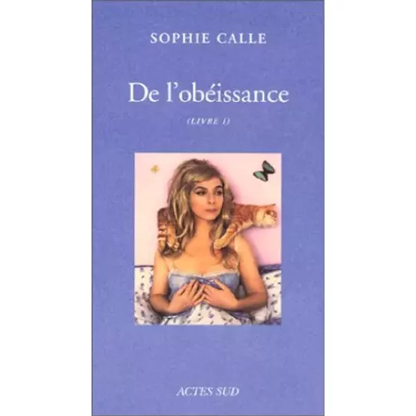 Doubles-jeux : De l'obéissance, livre I - Sophie Calle
