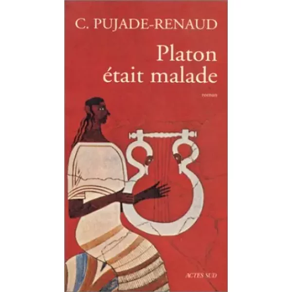 Platon éTait Malade - Claude Pujade-Renaud-image