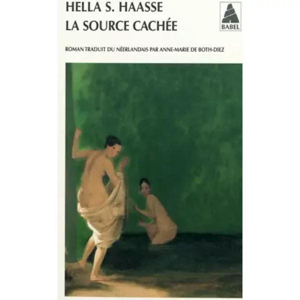 La Source CachéE - Hella Serafia Haasse Et Anne-Marie De Both-Diez-image