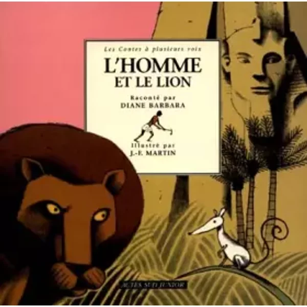 L'homme Et Le Lion : Un Conte D'egypte - Diane Barbara Et Jean-FrançOis Martin-image