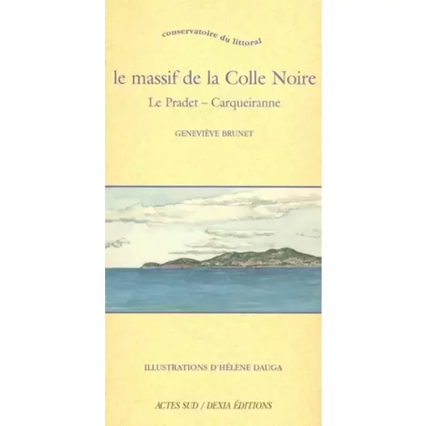 Le massif de la Colle Noire. Le Pradet-Carqueiranne - Geneviève Brunet