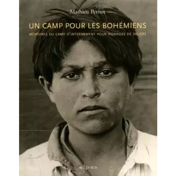 Un camp pour les Bohémiens - Mathieu Pernot, Mathieu Pernot, Marie-Christine Hubert
