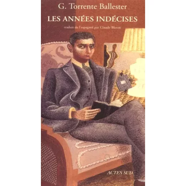 Les AnnéEs IndéCises - Gonzalo Torrente Ballester, Claude Bleton-image