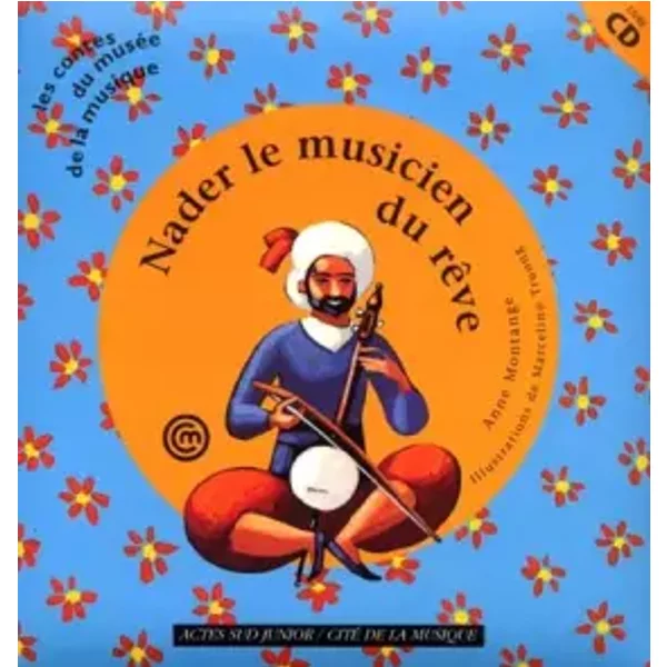 Nader, Le Musicien Du RêVe (1 Livre + 1 Cd Audio) - Anne Montange, Marcelino Truong, Marcelino Truong-image
