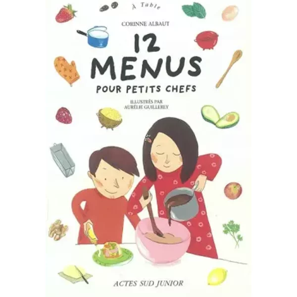 12 Menus Pour Petits Chefs - Corinne Albaut, AuréLie Guillerey-image