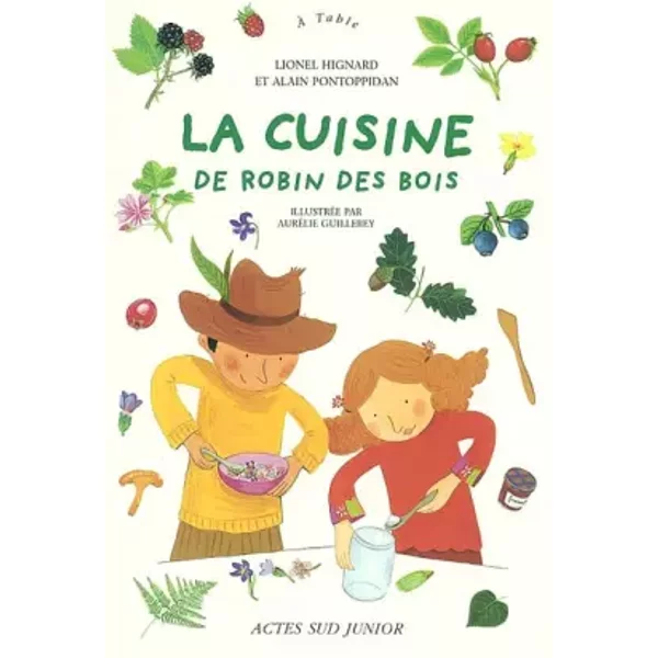La Cuisine De Robin Des Bois - Lionel Hignard, Alain Pontoppidan Et AuréLie Guillerey-image