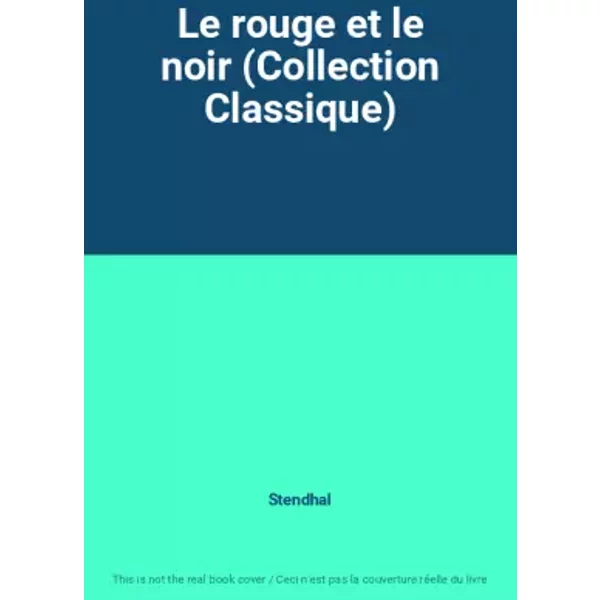 Le Rouge Et Le Noir (Collection Classique) - Stendhal-image