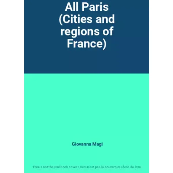 All Paris (Cities and regions of France) - Giovanna Magi