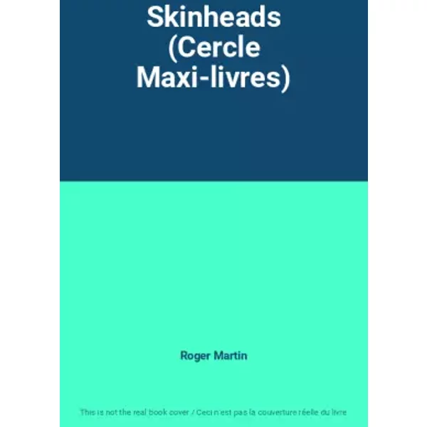 Skinheads (Cercle Maxi-Livres) - Roger Martin-image