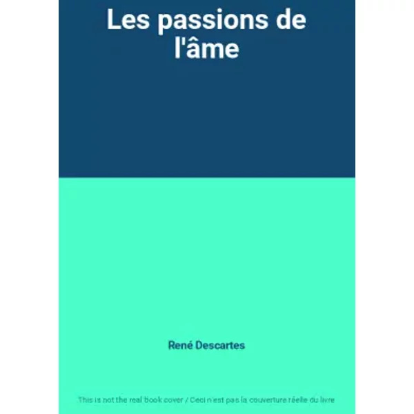 Les Passions De L'âMe - René Descartes-image