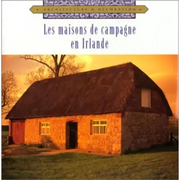 Les Maisons De Campagne En Irlande - Collectif-image