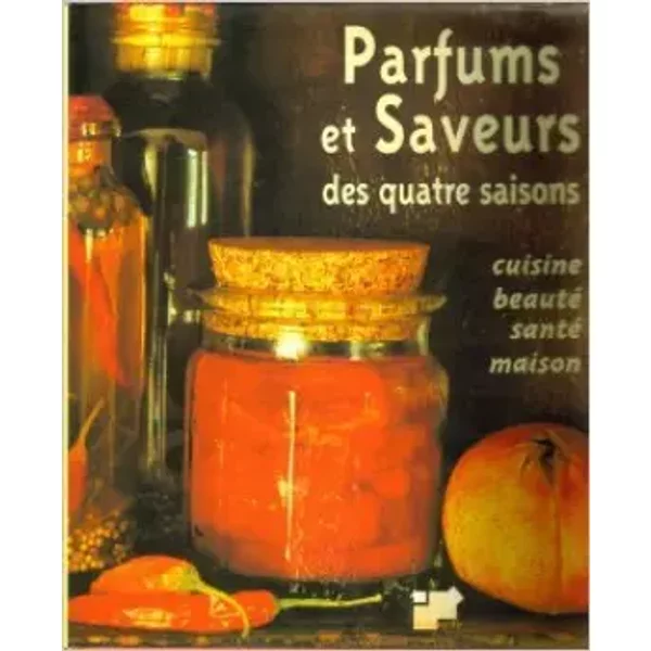 Parfums Et Saveurs Des Quatre Saisons - Jane Newdick-image