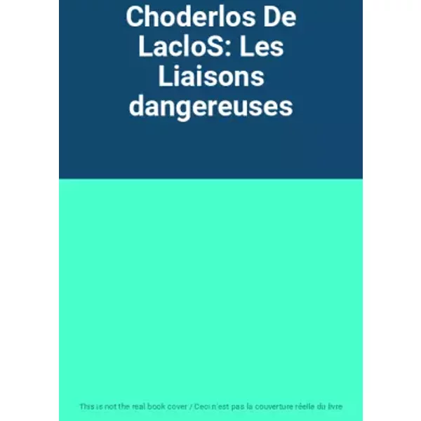 Choderlos De Laclos: Les Liaisons Dangereuses-image