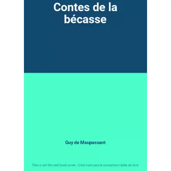 Contes De La BéCasse - Guy De Maupassant-image