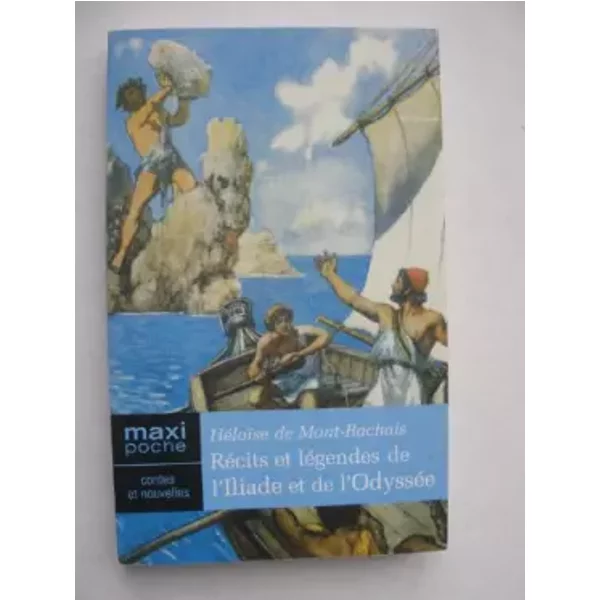 RéCits Et LéGendes De L'iliade Et De L'odysséE - HomèRe, HéLoïSe De Mont-Rachais-image