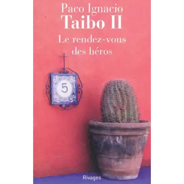 Le Rendez-Vous Des HéRos - Paco Ignacio Taibo II-image